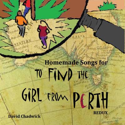Homemade Songs for to Find the Girl from Perth cover
